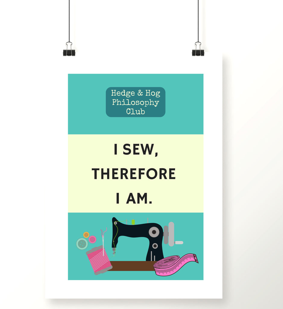 Sewing 'I sew, therefore I am' print